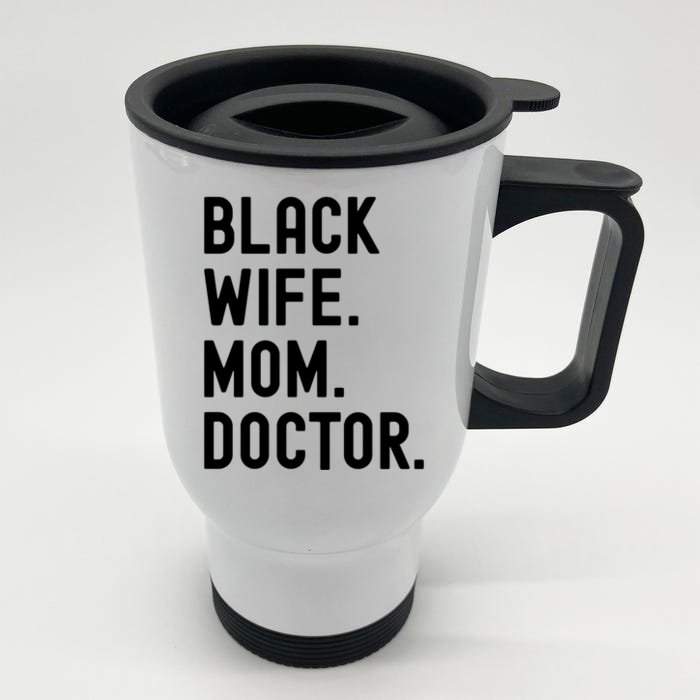 Black Doctor Wife Mom African American Physician Gift Front & Back Stainless Steel Travel Mug