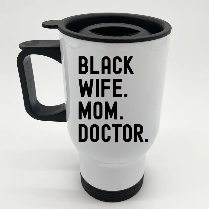 Black Doctor Wife Mom African American Physician Gift Front & Back Stainless Steel Travel Mug