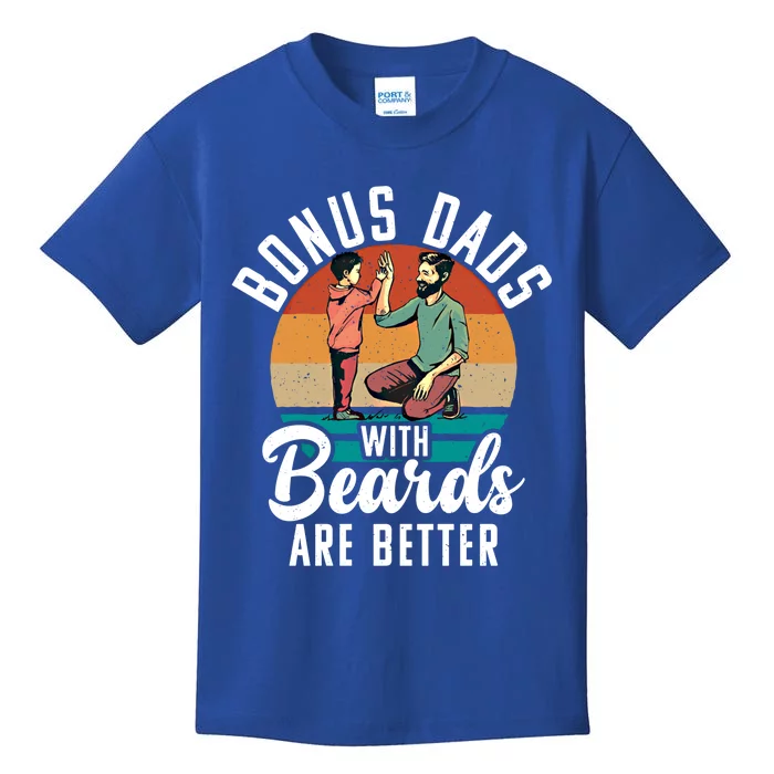 Bonus Dads With Beards Are Better Bearded Stepfather Great Gift Kids T-Shirt