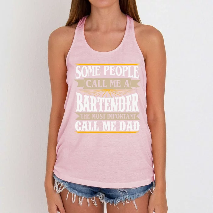 Bartending Dad Waiter Gift Some People Call Me A Bartender Gift Women's Knotted Racerback Tank