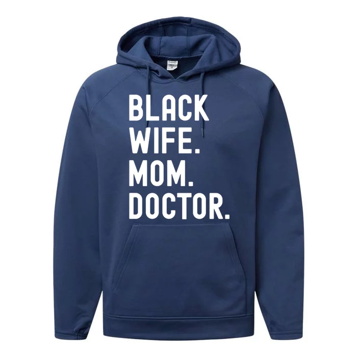 Black Doctor Wife Mom African American Physician Gift Performance Fleece Hoodie