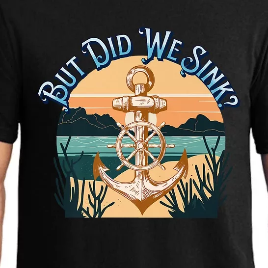 But Did We Sink Funny Sailing Boat Premium Pajama Set