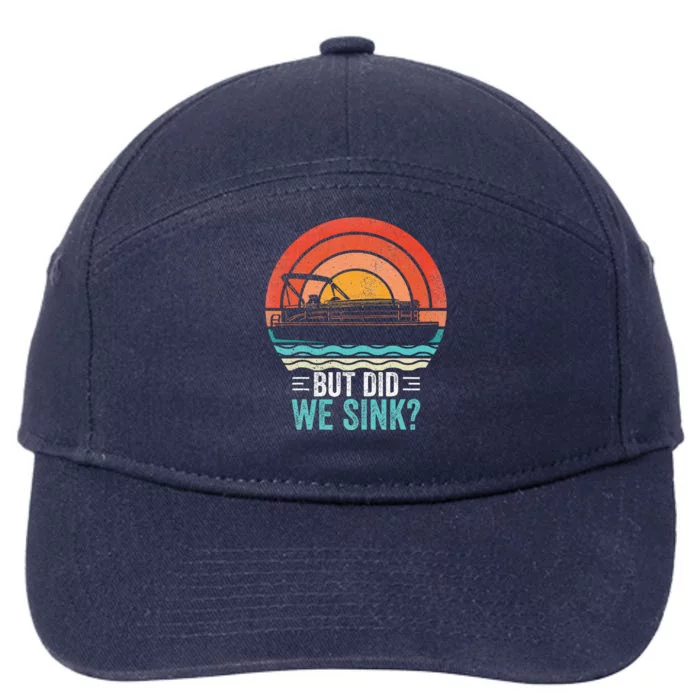 But Did We Sink Pontoon Funny Captain Boating 7-Panel Snapback Hat