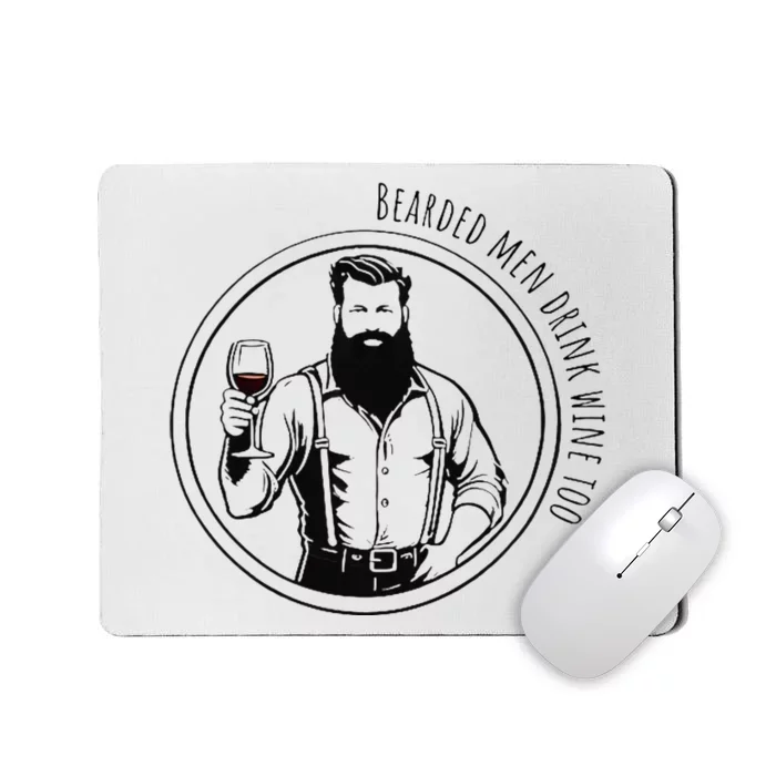 Bearded Drink Wine Too Mousepad