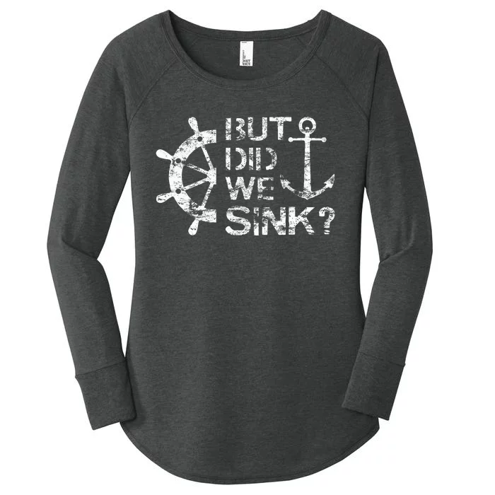 But Did We Sink Sailboat Sail Boating Captain Sailing Women's Perfect Tri Tunic Long Sleeve Shirt