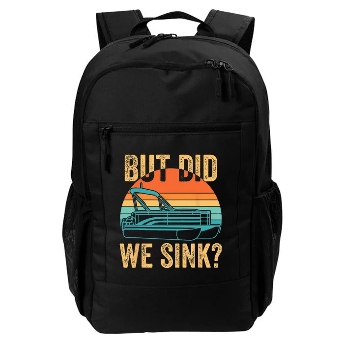 But Did We Sink Funny Men Pontoon Boat Captain Boating Daily Commute Backpack