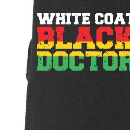 Black Doctor White Coat African Doctor Black Pride Gift Doggie 3-End Fleece Hoodie