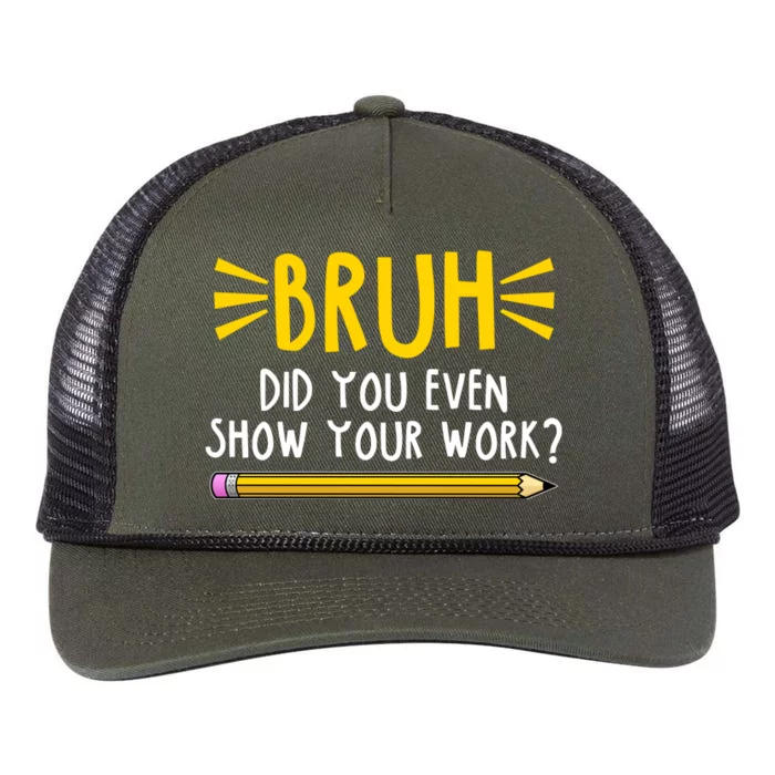 Bruh Did You Even Show Your Work School Life Retro Rope Trucker Hat Cap