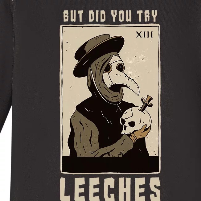 But Did You Try Leeches Plague Doctor Middle Age Medicines Baby Long Sleeve Bodysuit