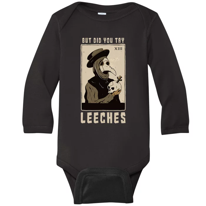 But Did You Try Leeches Plague Doctor Middle Age Medicines Baby Long Sleeve Bodysuit