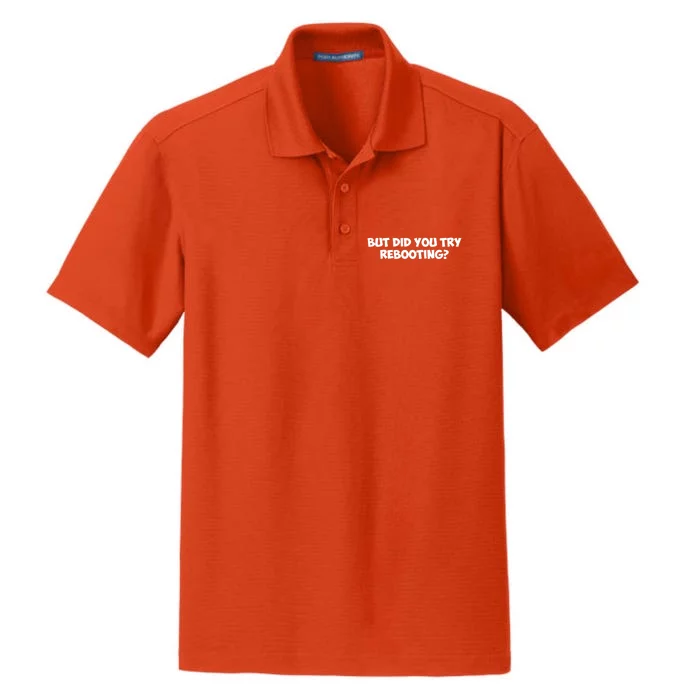 But Did You Try Rebooting Cyber Security Design S Funny Gift Dry Zone Grid Performance Polo