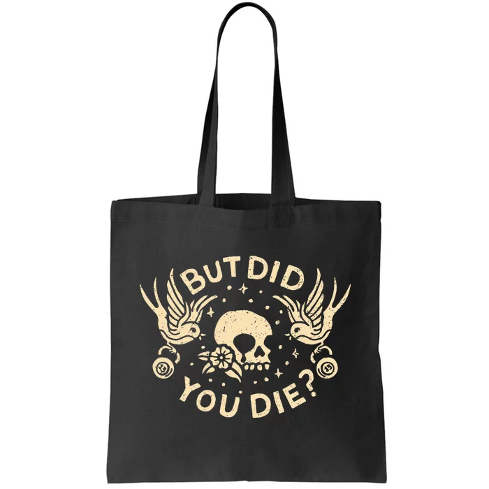 But Did You Die Retro Skull Tattoo Gym Tote Bag