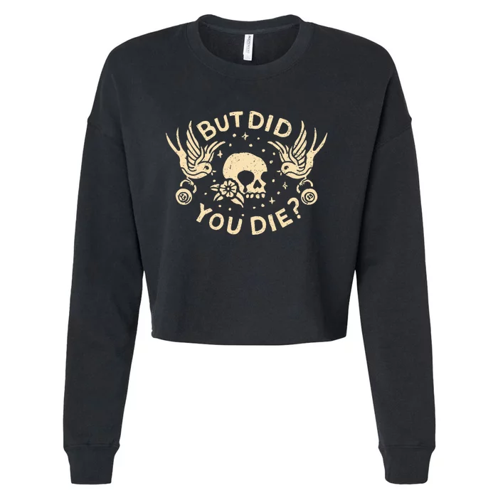 But Did You Die Retro Skull Tattoo Gym Cropped Pullover Crew