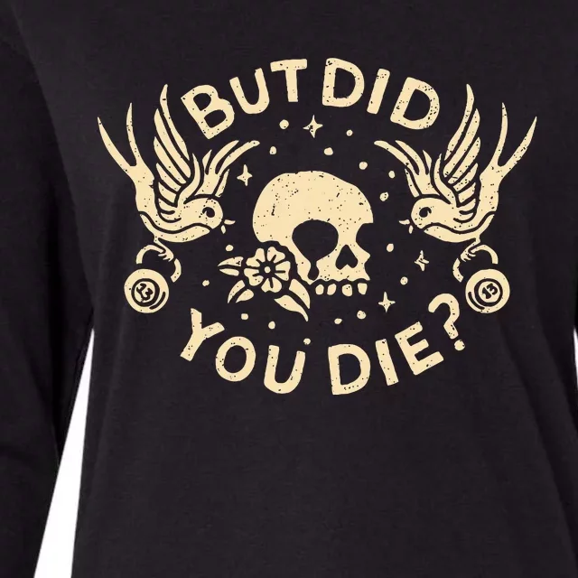 But Did You Die Retro Skull Tattoo Gym Womens Cotton Relaxed Long Sleeve T-Shirt