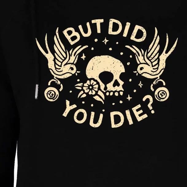 But Did You Die Retro Skull Tattoo Gym Womens Funnel Neck Pullover Hood