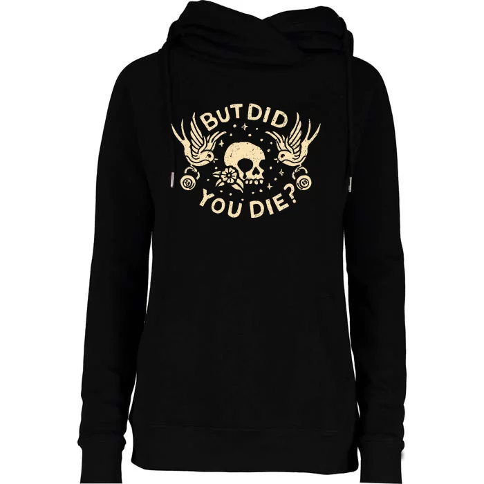 But Did You Die Retro Skull Tattoo Gym Womens Funnel Neck Pullover Hood