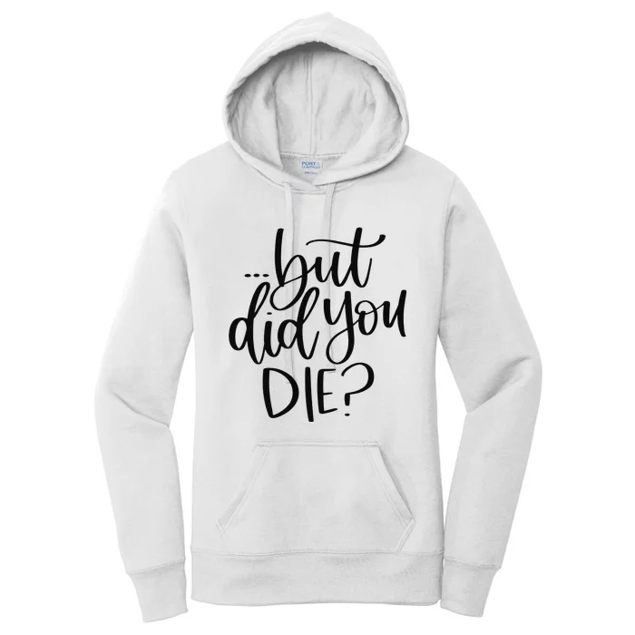 But Did You Die Plus Size 2XL 3XL Tops Tees Yoga Women's Pullover Hoodie