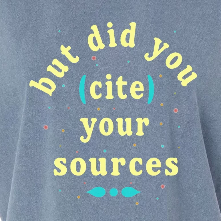 But Did You Cite Your Sources Garment-Dyed Women's Muscle Tee