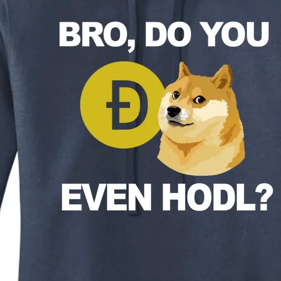 Bro Do You Even Hodl Funny Doge Coin Crypto Women's Pullover Hoodie