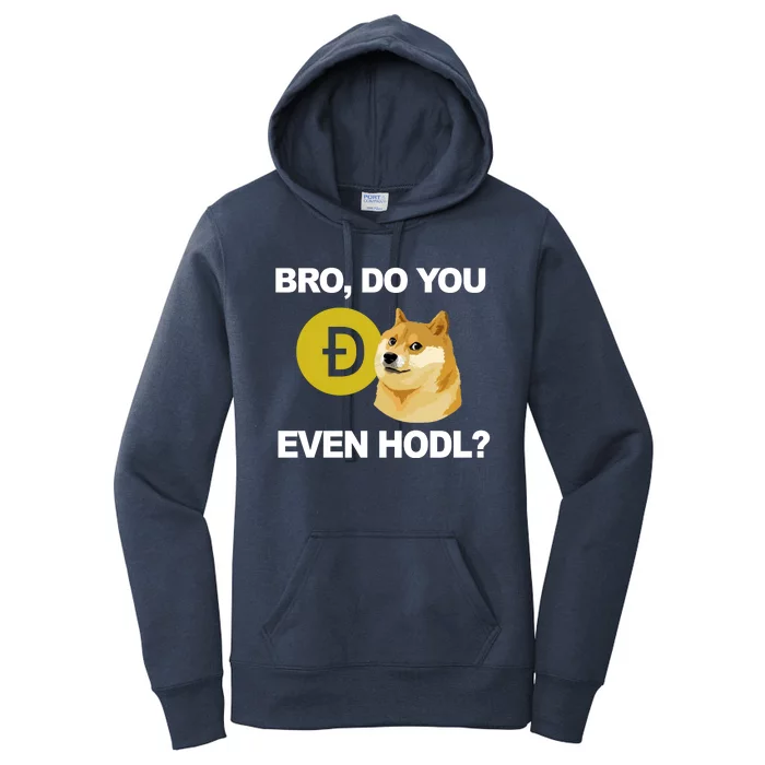 Bro Do You Even Hodl Funny Doge Coin Crypto Women's Pullover Hoodie