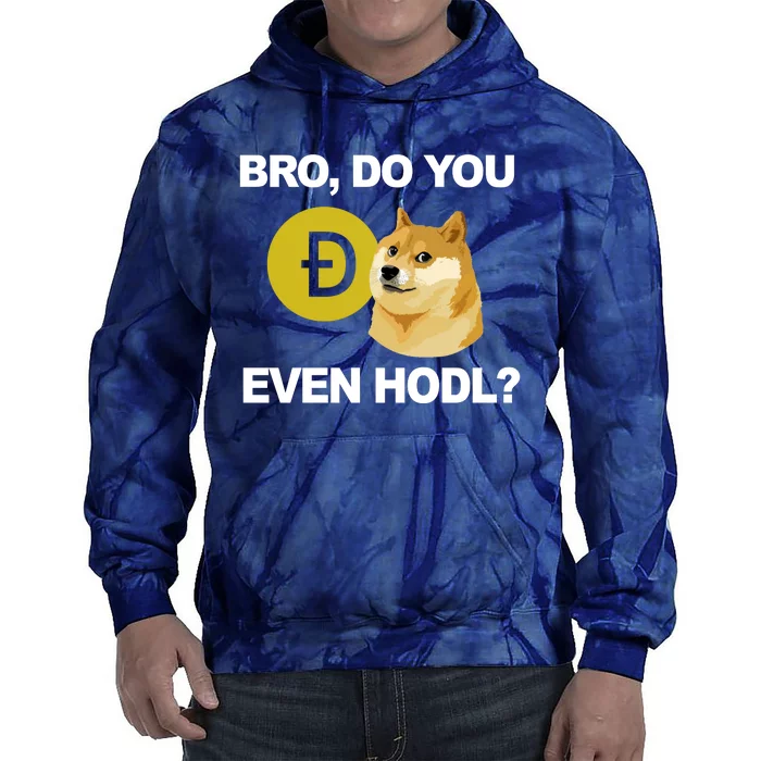 Bro Do You Even Hodl Funny Doge Coin Crypto Tie Dye Hoodie