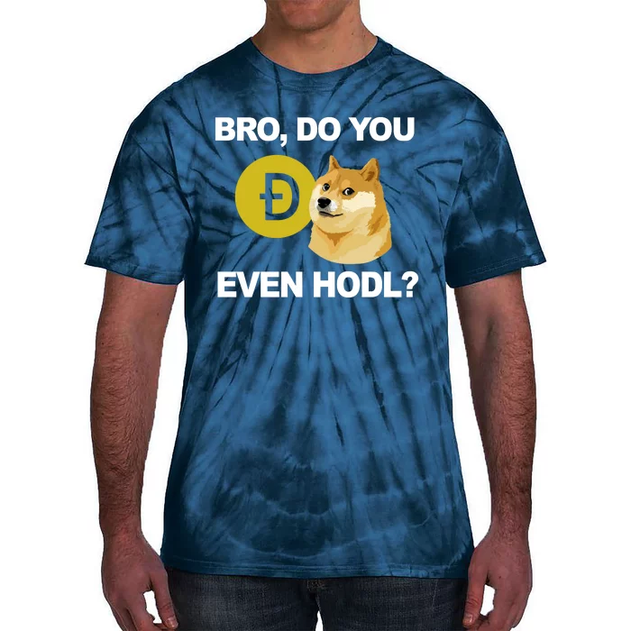 Bro Do You Even Hodl Funny Doge Coin Crypto Tie-Dye T-Shirt