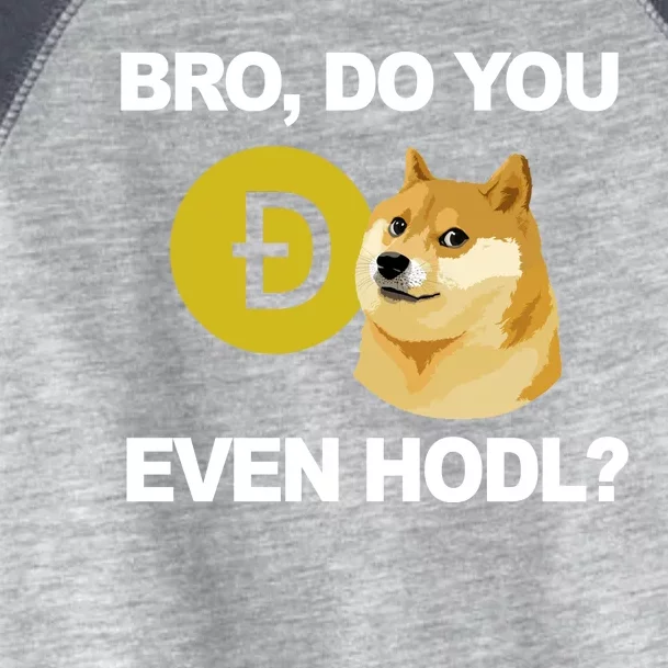 Bro Do You Even Hodl Funny Doge Coin Crypto Toddler Fine Jersey T-Shirt