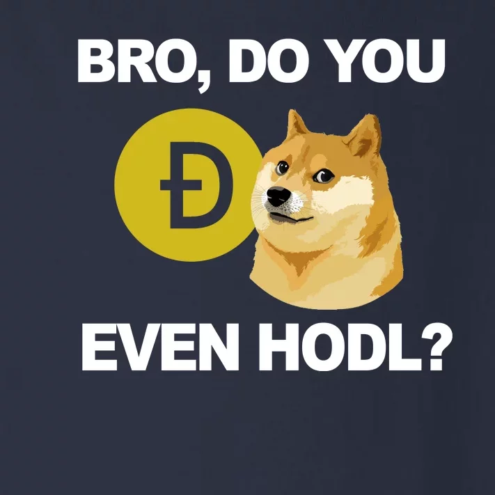 Bro Do You Even Hodl Funny Doge Coin Crypto Toddler Long Sleeve Shirt