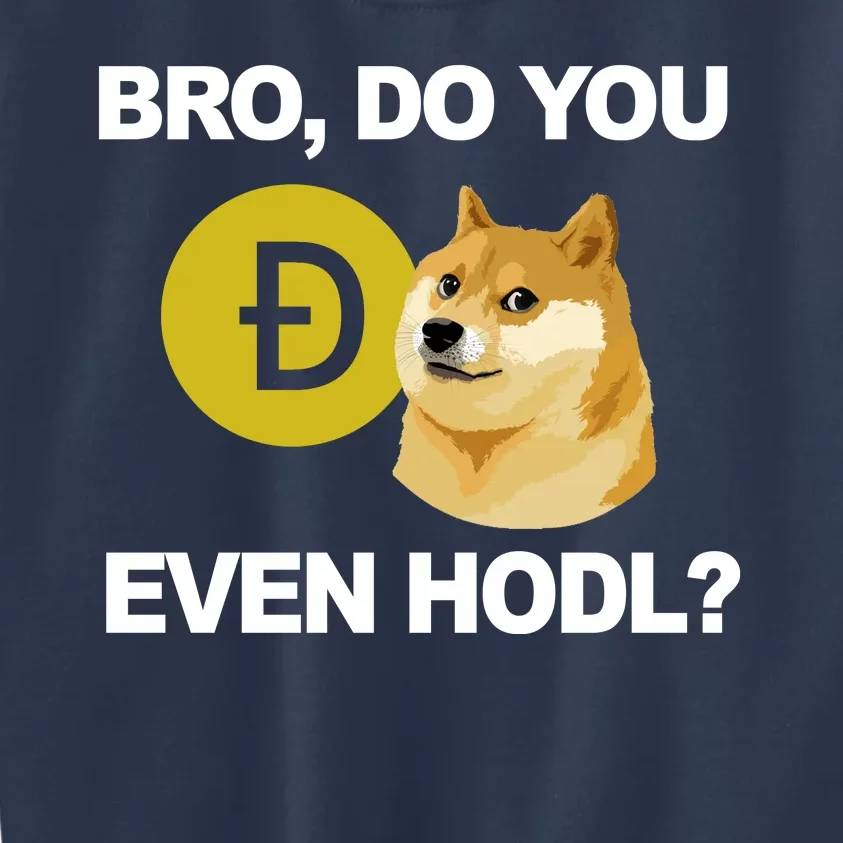 Bro Do You Even Hodl Funny Doge Coin Crypto Kids Sweatshirt