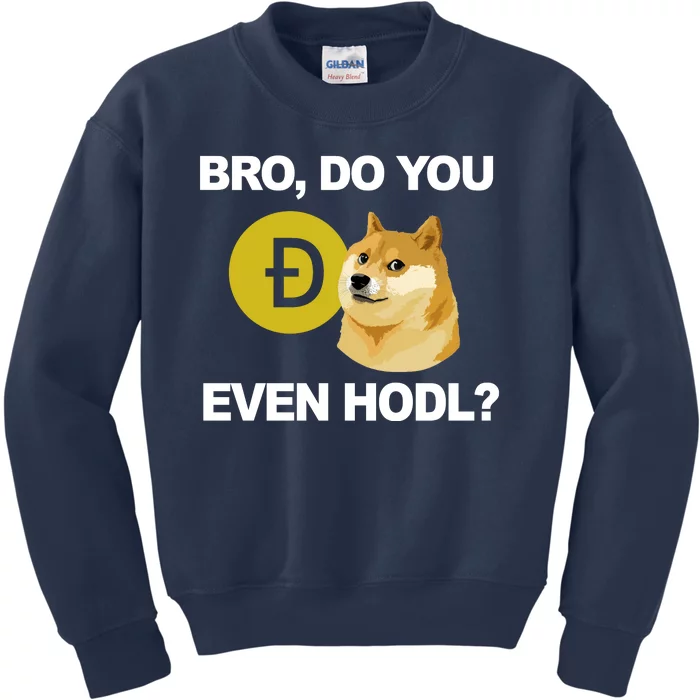 Bro Do You Even Hodl Funny Doge Coin Crypto Kids Sweatshirt