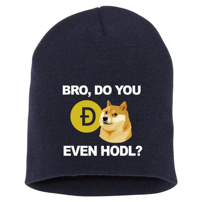 Bro Do You Even Hodl Funny Doge Coin Crypto Short Acrylic Beanie