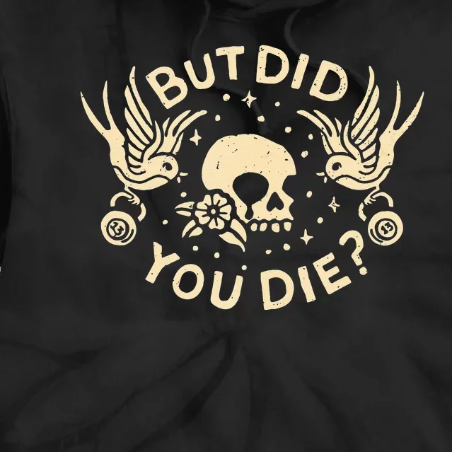 But Did You Die Retro Skull Tattoo Gym Funny Workout Tie Dye Hoodie