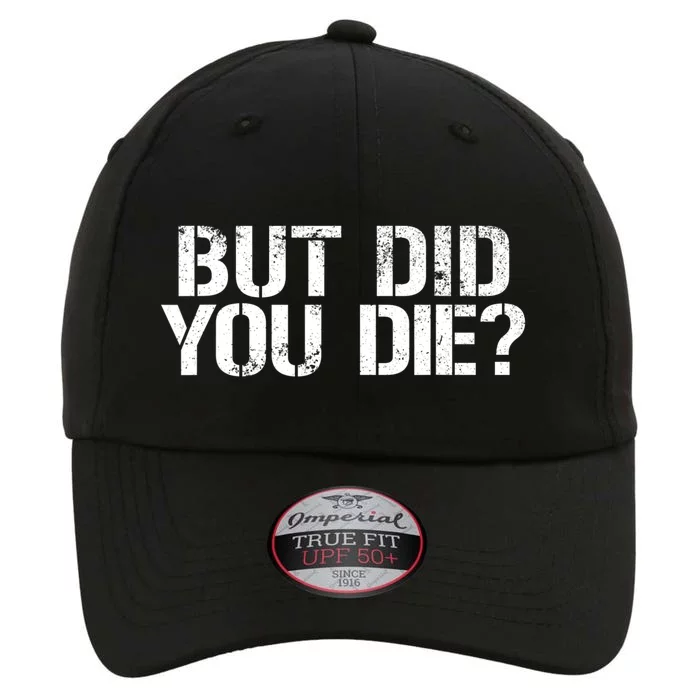 But Did You Die Workout Fitness Military But Did You Die The Original Performance Cap