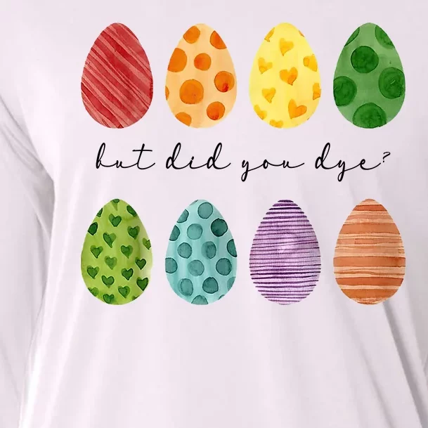 But Did You Dye Funny Easter Eggs Cooling Performance Long Sleeve Crew