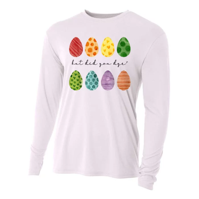 But Did You Dye Funny Easter Eggs Cooling Performance Long Sleeve Crew