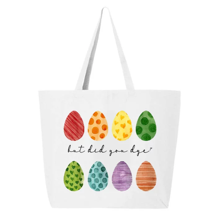 But Did You Dye Funny Easter Eggs 25L Jumbo Tote