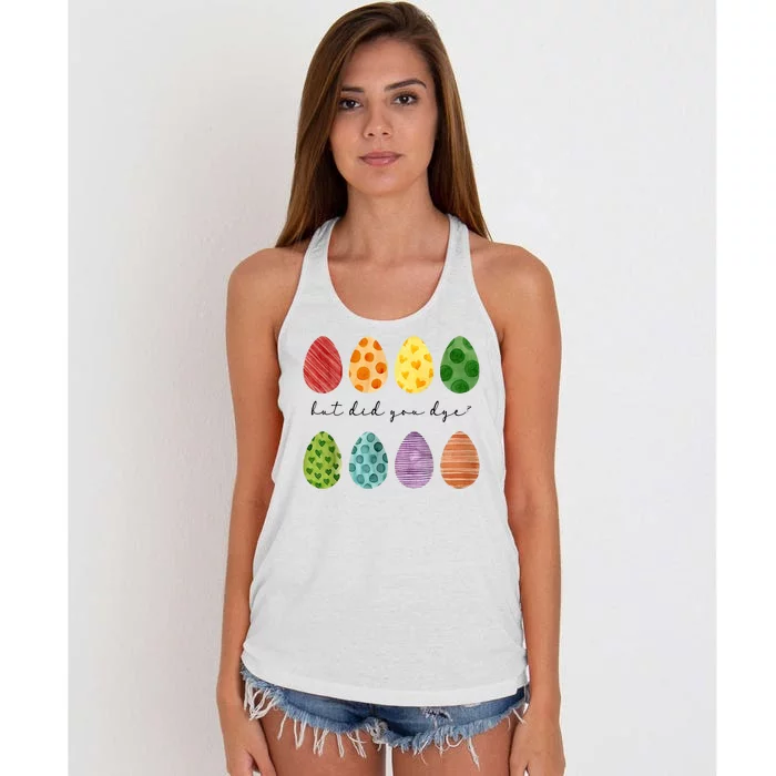 But Did You Dye Funny Easter Eggs Women's Knotted Racerback Tank