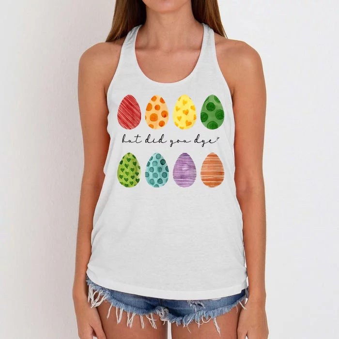 But Did You Dye Funny Easter Eggs Women's Knotted Racerback Tank