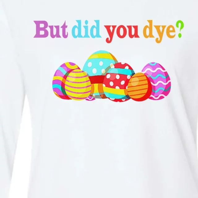 But Did You Die Funny Easter Egg Dye Sarcastic Workout Womens Cotton Relaxed Long Sleeve T-Shirt