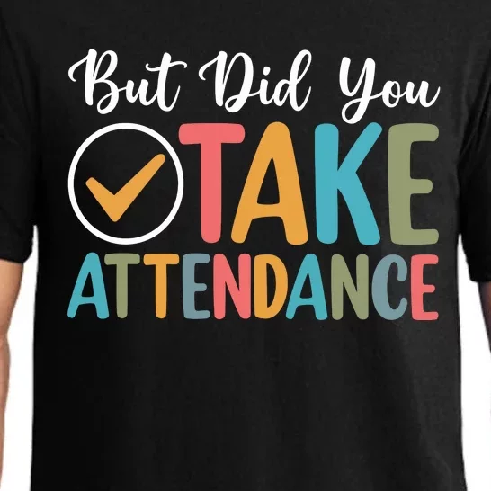 But Did You Take Attendance Teacher Pajama Set