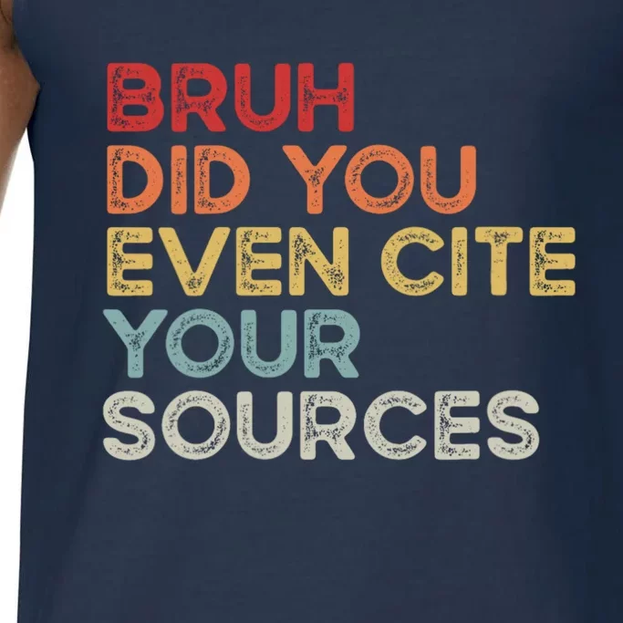 Bruh Did You Even Cite Your Sources Retro English Teacher Comfort Colors® Tank Top