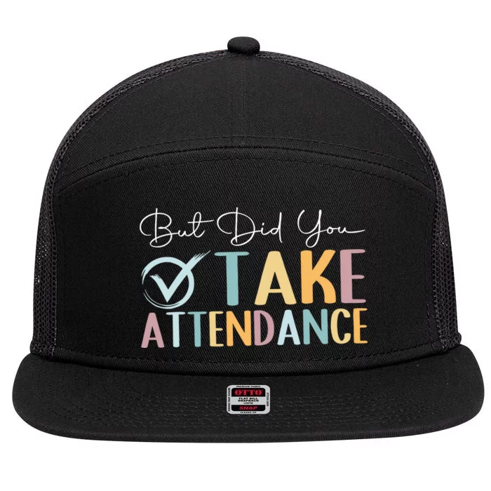 But Did You Take Attendance Back To School 7 Panel Mesh Trucker Snapback Hat