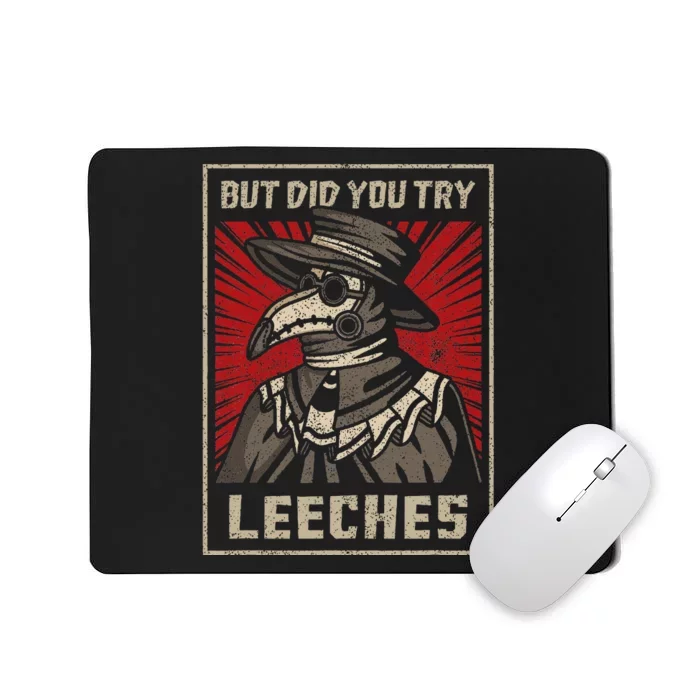 But Did You Try Leeches Mousepad