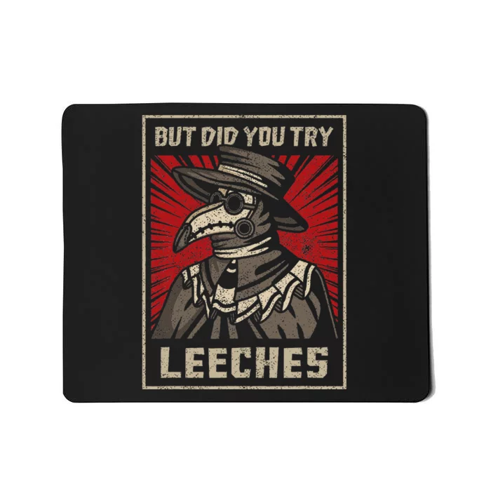 But Did You Try Leeches Mousepad