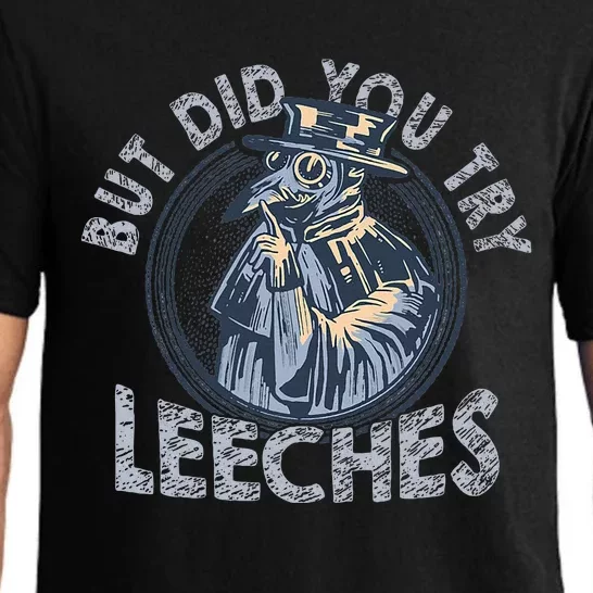 But Did You Try Leeches Medicines Middle Age Doctor Plague Pajama Set