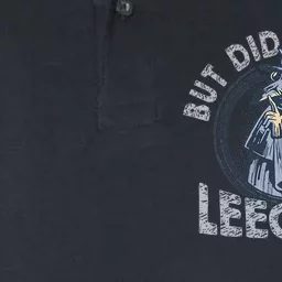 But Did You Try Leeches Medicines Middle Age Doctor Plague Softstyle Adult Sport Polo