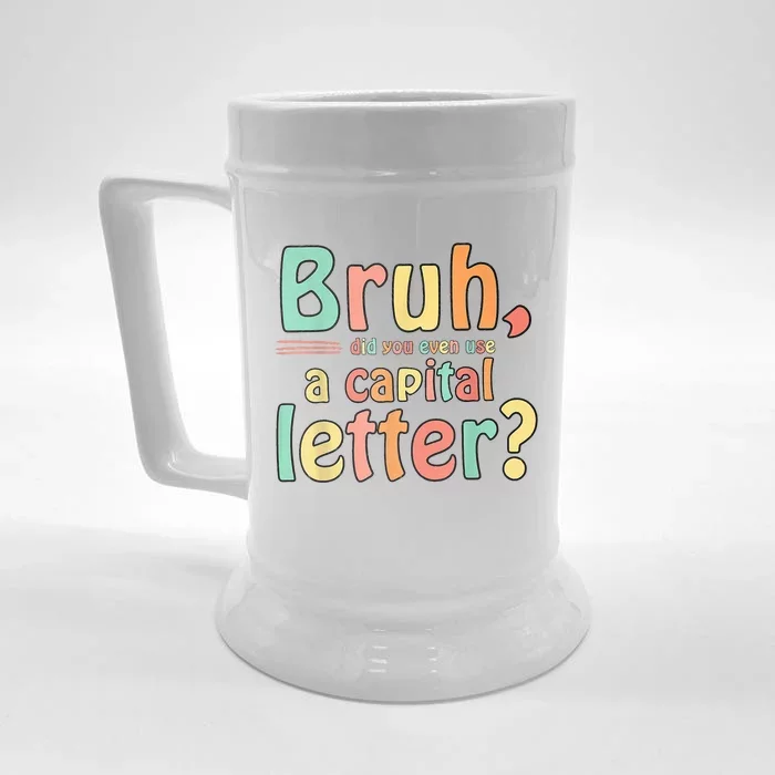 Bruh Did You Even Use A Capital Letter ELA English Teacher Front & Back Beer Stein