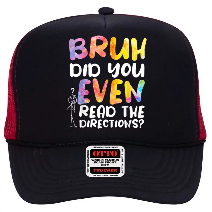 Bruh Did You Even Read The Directions Great Gift High Crown Mesh Trucker Hat