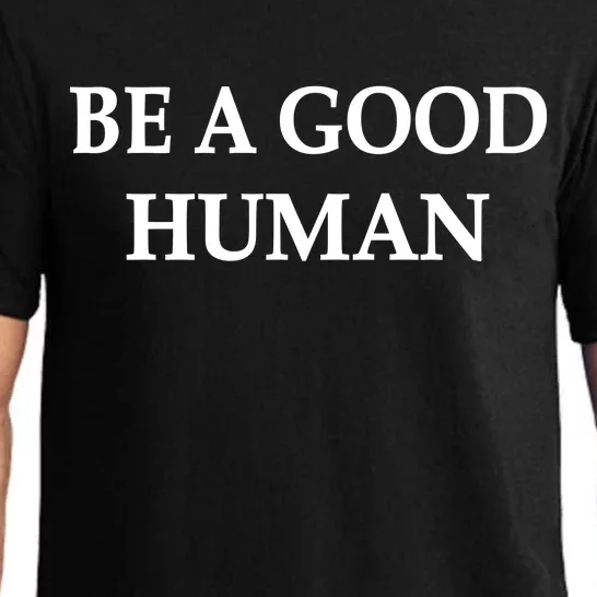 Be A Good Human Pajama Set