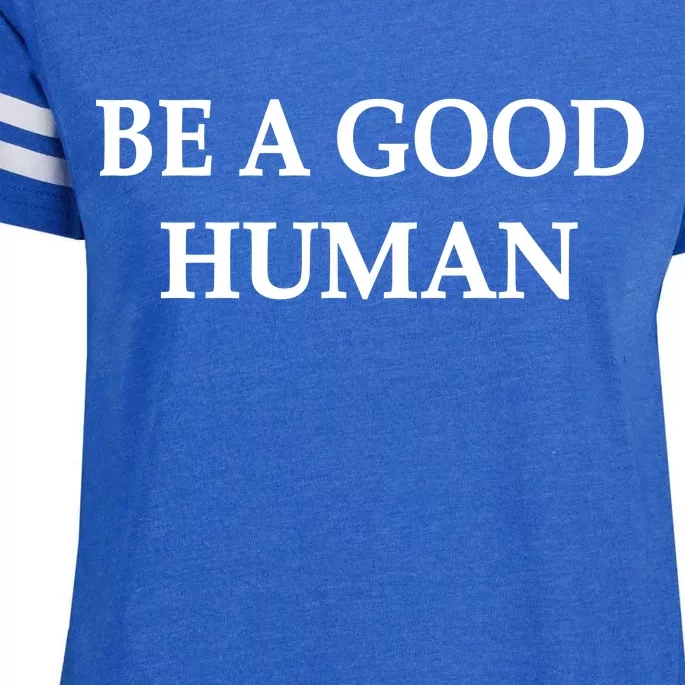 Be A Good Human Enza Ladies Jersey Football T-Shirt